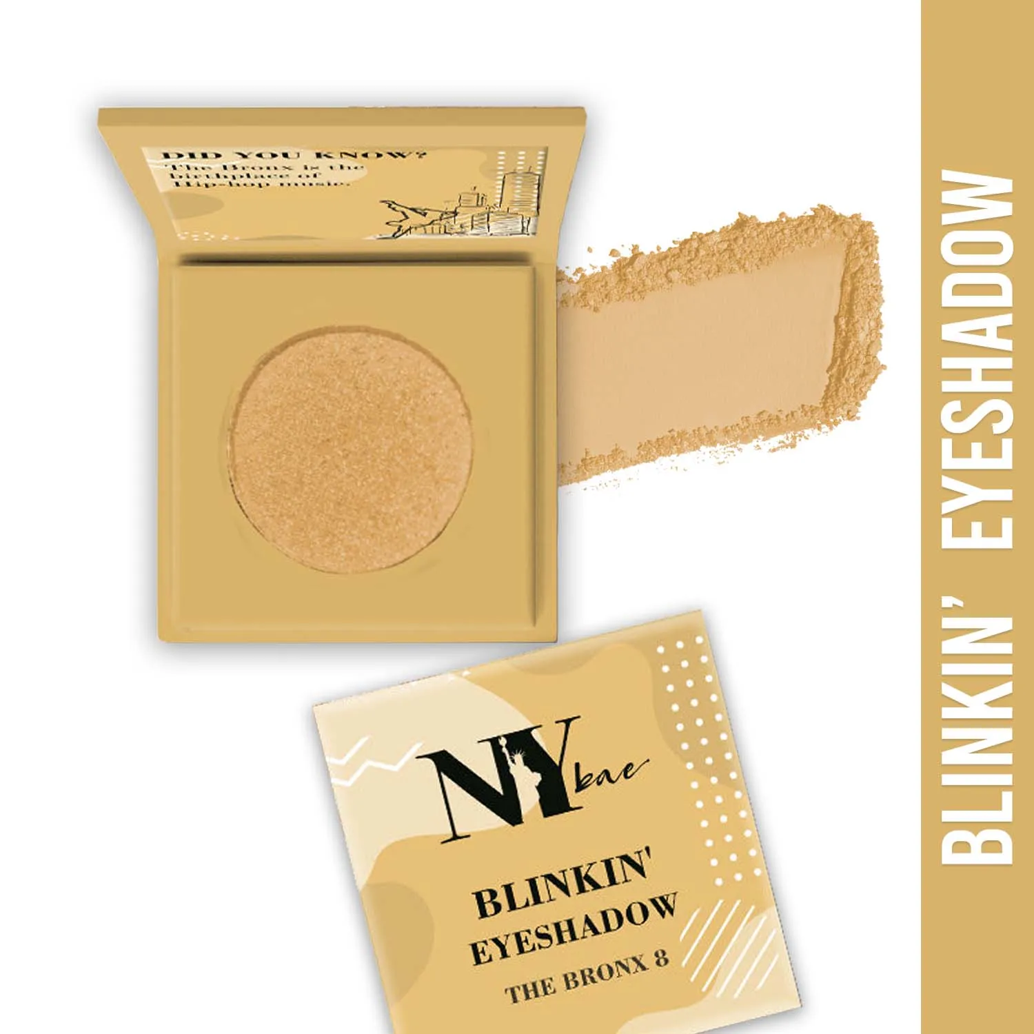 NY Bae Blinkin' Eyeshadow| Gold| Shimmer| Highly Pigmented - The Bronx 8 (1.2 g)